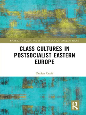 cover image of Class Cultures in Post-Socialist Eastern Europe